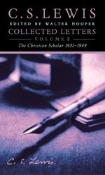 Collected Letters Volume Two: Books, Broadcasts and War, 1931–1949