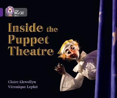 Inside the Puppet Theatre: Band 08/Purple - Claire Llewellyn,Veronique Leplat - cover