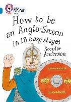 How to be an Anglo Saxon: Band 13/Topaz - Scoular Anderson - cover