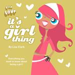 It’s A Girl Thing (Lola Love)