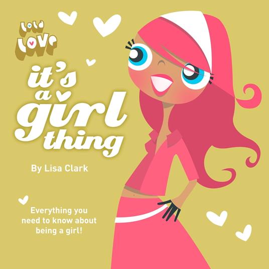 It’s A Girl Thing (Lola Love) - Lisa Clark - ebook