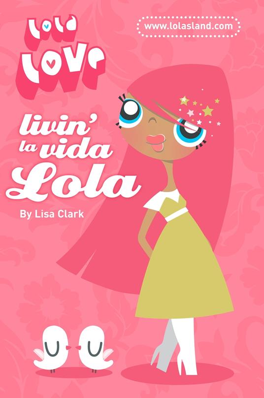 Livin’ la Vida Lola - Lisa Clark - ebook