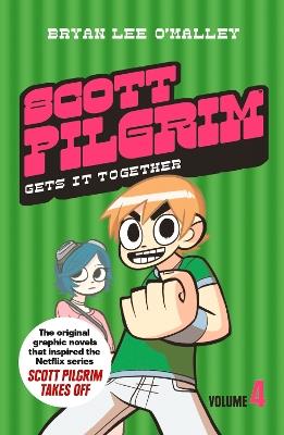 Scott Pilgrim Gets It Together: Volume 4 - Bryan Lee O’Malley - cover