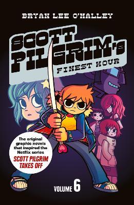 Scott Pilgrim’s Finest Hour: Volume 6 - Bryan Lee O’Malley - cover