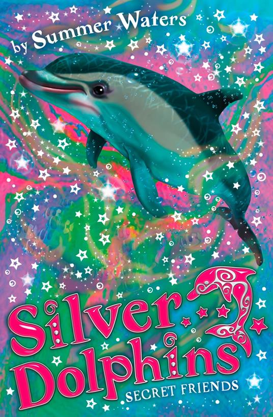Secret Friends (Silver Dolphins, Book 2) - Summer Waters - ebook