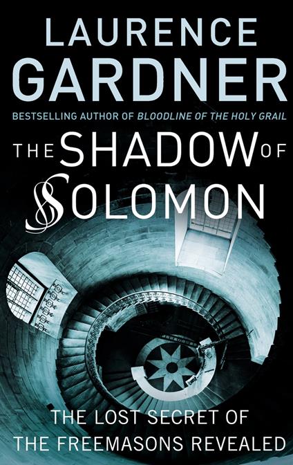The Shadow of Solomon: The Lost Secret of the Freemasons Revealed