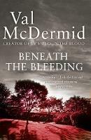 Beneath the Bleeding - Val McDermid - cover