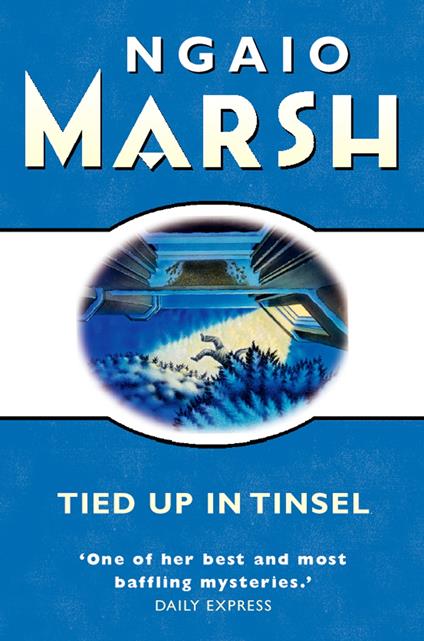 Tied Up In Tinsel (The Ngaio Marsh Collection)