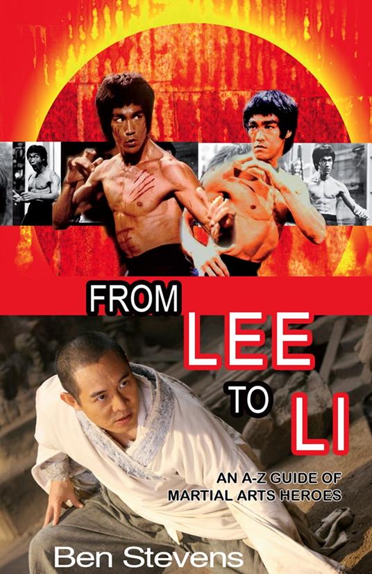 From Lee to Li: An A–Z guide of martial arts heroes