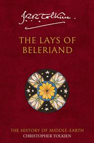 The Lays of Beleriand (The History of Middle-earth, Book 3)