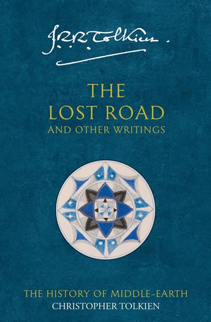 The Lost Road and Other Writings (The History of Middle-earth, Book 5)