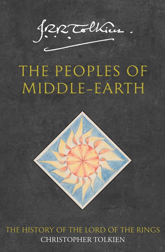 The Peoples of Middle-earth (The History of Middle-earth, Book 12)