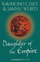 Daughter of the Empire - Raymond E. Feist,Janny Wurts - cover