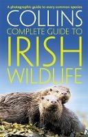 Collins Complete Irish Wildlife: Introduction by Derek Mooney - Paul Sterry - cover