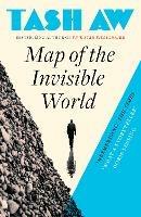 Map of the Invisible World - Tash Aw - cover