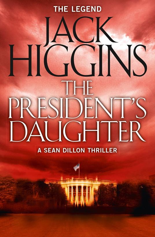 The President’s Daughter (Sean Dillon Series, Book 6)