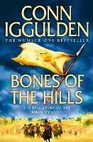 Bones of the Hills - Conn Iggulden - cover