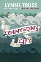 Tennyson’s Gift - Lynne Truss - cover
