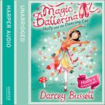 Holly and the Dancing Cat (Magic Ballerina, Book 13)