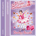 Holly and the Rose Garden (Magic Ballerina, Book 16)