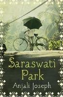 Saraswati Park - Anjali Joseph - cover