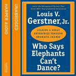 Who Says Elephants Can’t Dance: How I turned around IBM