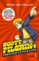 Scott Pilgrim’s Precious Little Life: Volume 1 (Scott Pilgrim, Book 1)