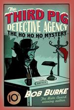 The Ho Ho Ho Mystery (Third Pig Detective Agency, Book 2)