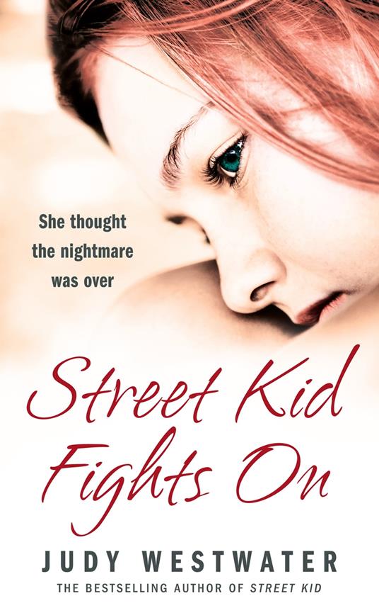 Street Kid Fights On: She thought the nightmare was over