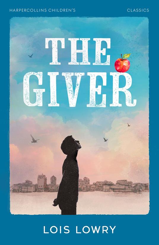 The Giver (HarperCollins Children’s Modern Classics) - Lois Lowry - ebook