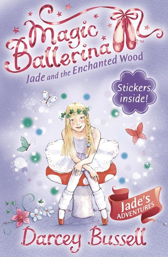 Jade and the Enchanted Wood (Magic Ballerina, Book 19) - Darcey Bussell - ebook