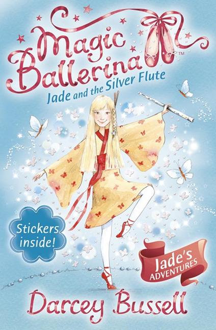 Jade and the Silver Flute (Magic Ballerina, Book 21) - Darcey Bussell - ebook