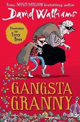 Gangsta Granny: Limited 10th Anniversary Edition of David Walliams' Bestselling Children's Book - David Walliams - cover