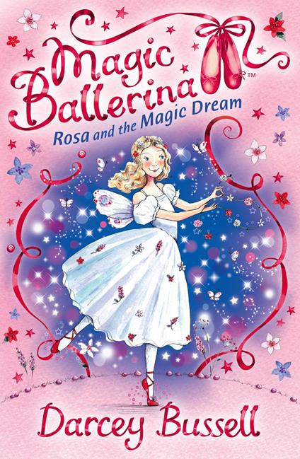 Rosa and the Magic Dream (Magic Ballerina, Book 11) - Darcey Bussell - ebook
