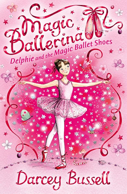 Delphie and the Magic Ballet Shoes (Magic Ballerina, Book 1) - Darcey Bussell - ebook