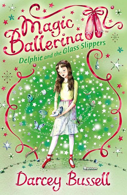 Delphie and the Glass Slippers (Magic Ballerina, Book 4) - Darcey Bussell - ebook