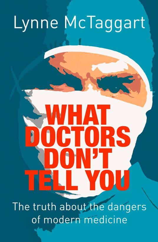 What Doctors Don’t Tell You