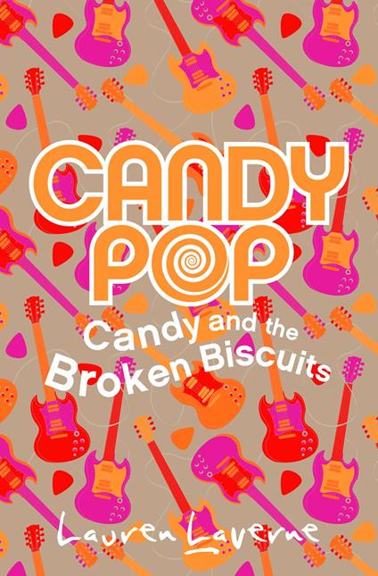 Candy and the Broken Biscuits (Candypop, Book 1) - Lauren Laverne - ebook