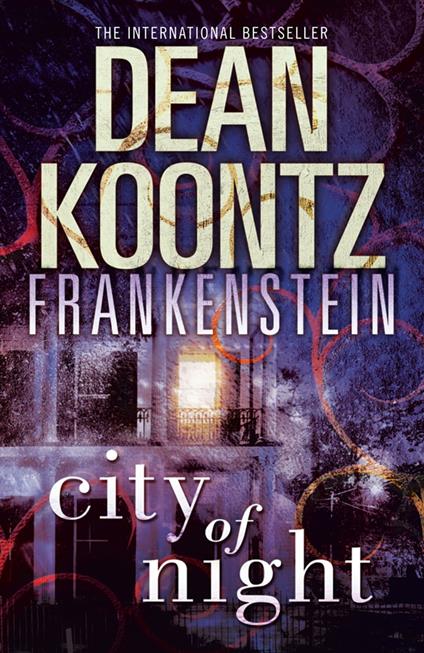City of Night (Dean Koontz’s Frankenstein, Book 2)