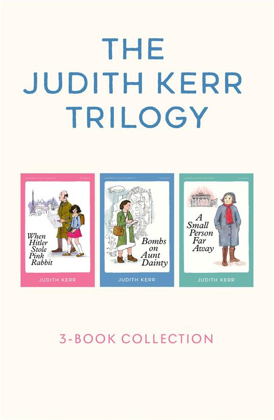The Judith Kerr Trilogy: When Hitler Stole Pink Rabbit, Bombs on Aunt Dainty, A Small Person Far Away - Judith Kerr - ebook