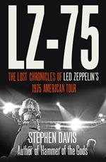 LZ-’75: Across America with Led Zeppelin