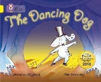 The Dancing Dog: Band 03/Yellow - Jasmin Glynne - cover
