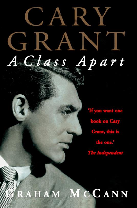 Cary Grant: A Class Apart (Text Only)