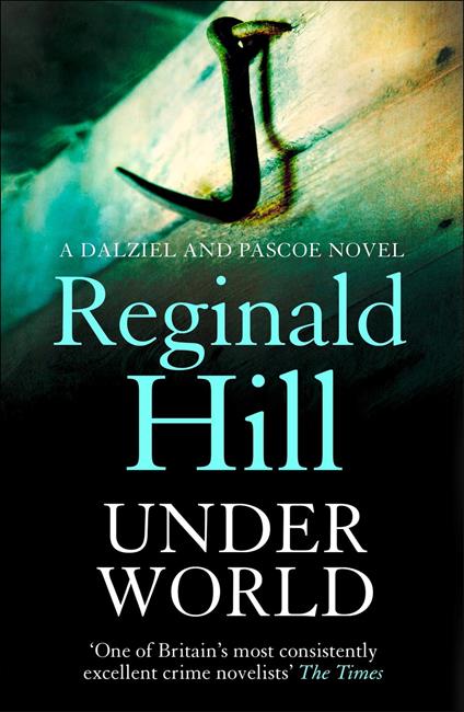 Under World (Dalziel & Pascoe, Book 10)