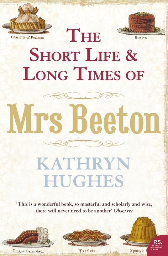 The Short Life and Long Times of Mrs Beeton (Text Only)