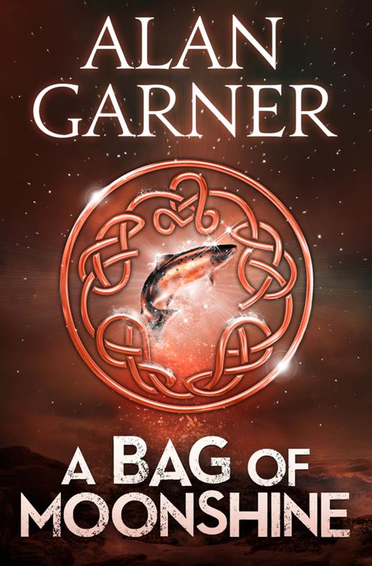 A Bag Of Moonshine - Alan Garner - ebook