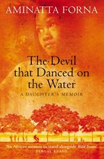 The Devil That Danced on the Water: A Daughter’s Memoir