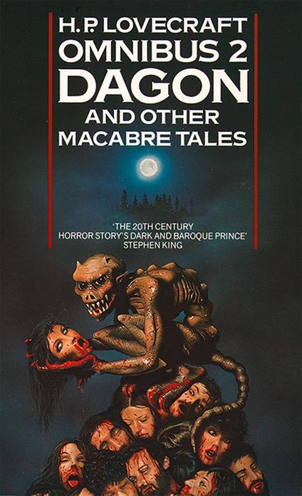 Dagon and Other Macabre Tales (H. P. Lovecraft Omnibus, Book 2)