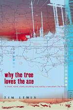 Why the Tree Loves the Axe