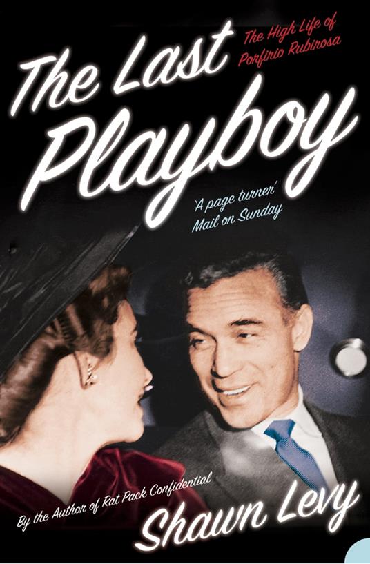 The Last Playboy: The High Life of Porfirio Rubirosa (Text Only)